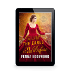 Excerpt from WIP: To All the Earls I’ve Loved Before