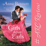 Book Review: Girls Before Earls by Anna Bennett