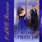 Book Review: My Lord Protector by Cheryl Bolen