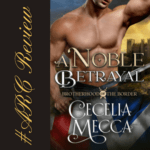 Book Review: A Noble Betrayal by Cecilia Mecca